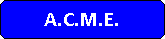 Abgerundetes Rechteck: A.C.M.E.